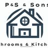 P&S & Sons Bathrooms & Kitchens