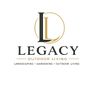 Legacy outdoor living LTD