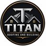 Titan Roofing and Building