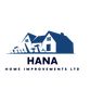 Hana Home Improvements ltd