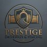 PRESTIGE DRIVEWAYS & FENCING