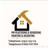 PM PLASTERING & RENDERING AND PAINTING AND DECORATING SERVICES