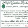 Perfect gardens landscaping