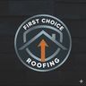 First choice, roofing
