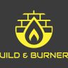 build and burners