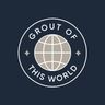 Grout of This World