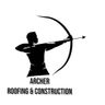 ARCHER ROOFING AND CONSTRUCTION