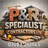 P and R Specialist Contractors Ltd