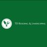 TD BUILDING & LANDSCAPING