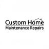 Custom Home Maintenance Repairs