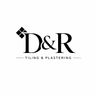 D&R TILING & PLASTERING