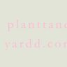 plantt + yardd