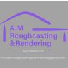 A.m roughcasting and rendering