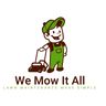 We Mow It All