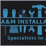 A&M INSTALLATIONS LTD