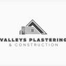 Valleys Plastering & Construction