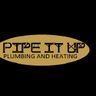 Pipe it up plumbing and heating