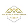 Top Notch Roofing Services