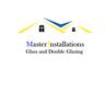 Master-Installations Glass & Double Glazing