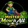 Mister Mow it All