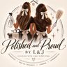 Polished and Proud By L&J
