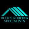 Bleu’s roofing specialists